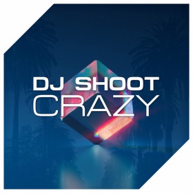 DJ SHOOT - CRAZY